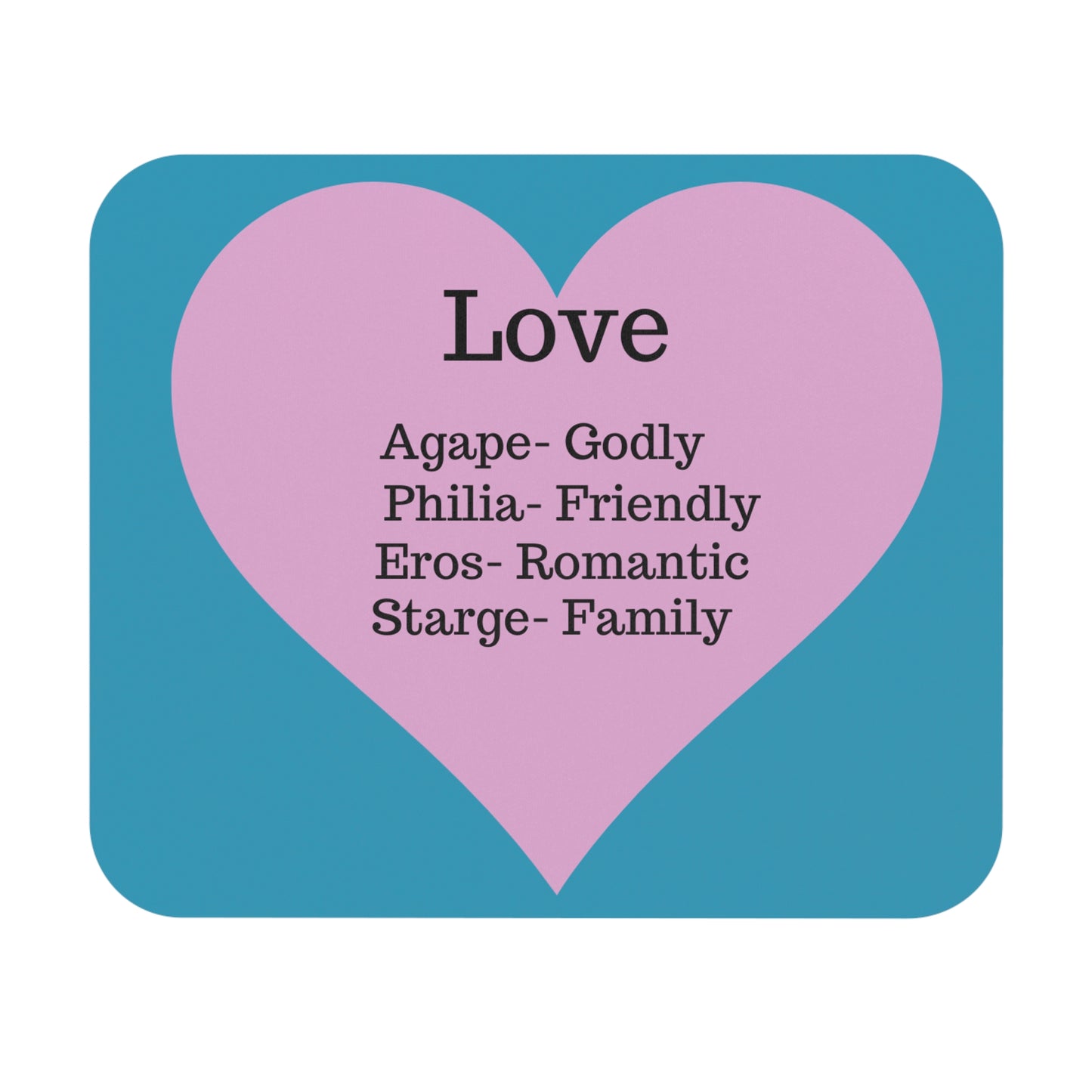 The Four Loves Mouse Pad (Turquoise)